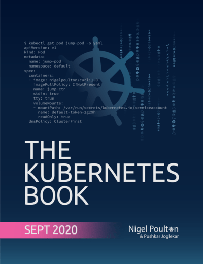The Kubernetes Book (Sept 2020 Edition)