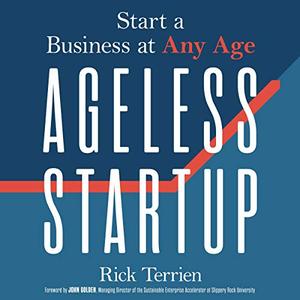 Ageless Startup: Start a Business at Any Age [Audiobook]