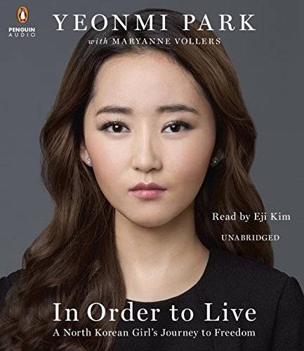 In Order to Live: A North Korean Girl's Journey to Freedom [Audiobook]