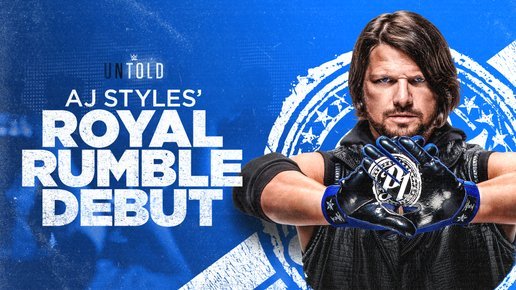 WWE Untold E17 AJ Styles Royal Rumble Debut 1080p WEB x264-WH