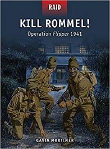 Kill Rommel!: Operation Flipper 1941 (Raid) (PDF)
