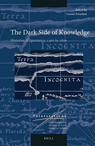 The Dark Side of Knowledge: Histories of Ignorance, 1400 to 1800