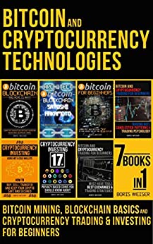 Bitcoin &amp; Cryptocurrency Technologies: Bitcoin Mining, Blockchain Basics And Cryptocurrency Trading &amp; Investing For Beginners | 7 Books In 1