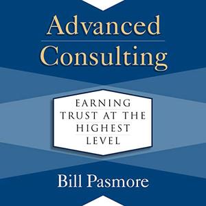 Advanced Consulting: Earning Trust at the Highest Level [Audiobook]