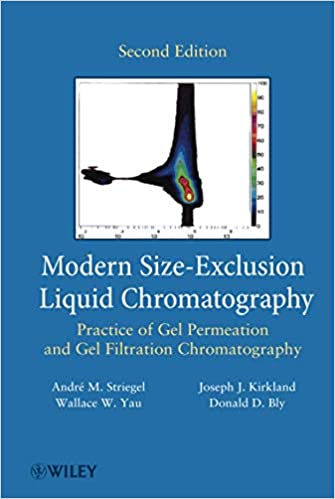 Modern Size Exclusion Liquid Chromatography: Practice of Gel Permeation and Gel Filtration Chromatography, 2nd Edition