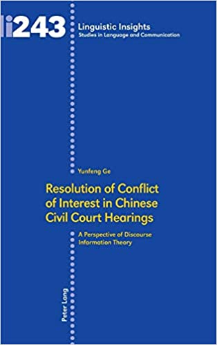Resolution of Conflict of Interest in Chinese Civil Court Hearings: A Perspective of Discourse Information Theory