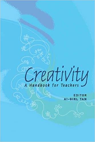 Creativity: A Handbook for Teachers