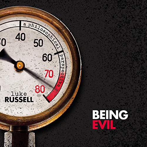 Being Evil: A Philosophical Perspective [Audiobook]