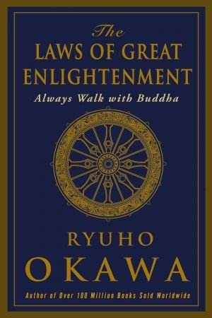 The Laws of Great Enlightenment: Always Walk with Buddha
