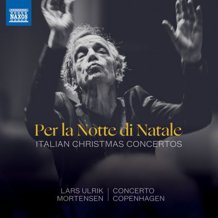 Concerto Copenhagen, Lars Ulrik Mortensen - Per la notte di Natale: Italian Christmas Concertos (2020) (Hi-Res)