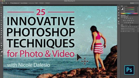 25 Innovative Photoshop Techniques for Photo &amp; Video