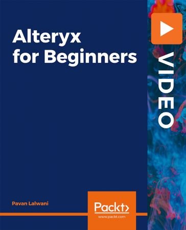Alteryx for Beginners by Pavan Lalwani