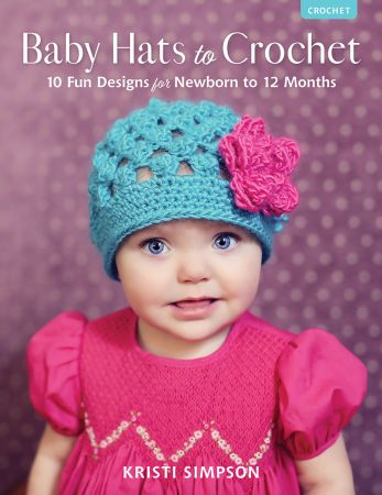 DevCourseWeb Baby Hats to Crochet 10 Fun Designs for Newborn to 12 Months