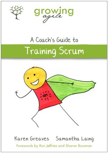 Growing Agile: A Coach's Guide to Training Scrum