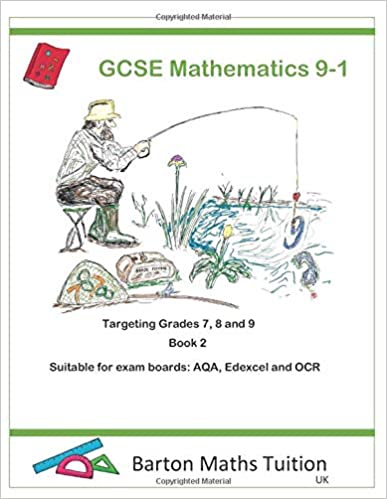 GCSE Mathematics 9 1: Targeting Grades 7, 8 and 9 Book 2 (Barton Maths Tuition)