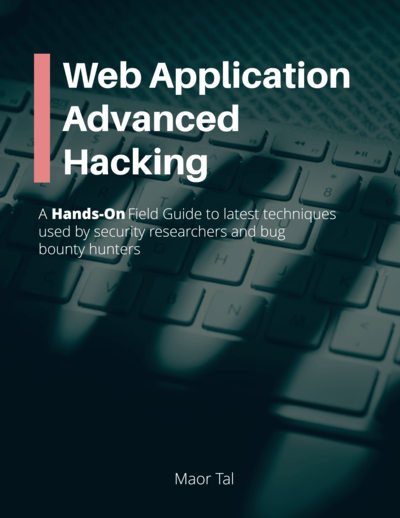 FreeCourseWeb Web Application Advanced Hacking A Hands On Field Guide to latest techniques used by security researchers and bug hunters