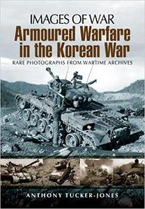 Armoured Warfare in the Korean War (Images of War)
