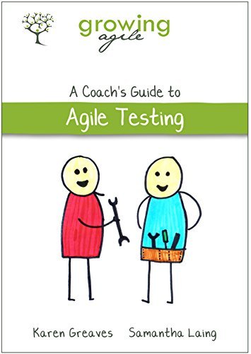 Growing Agile: A Coach's Guide to Agile Testing