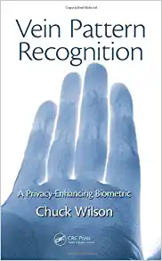 Vein Pattern Recognition: A Privacy Enhancing Biometric