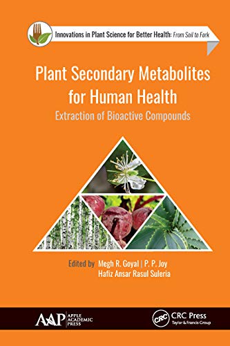 Plant Secondary Metabolites for Human Health: Extraction of Bioactive Compounds EPUB