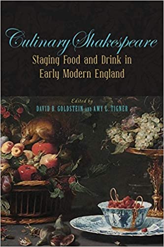 Culinary Shakespeare (Staging Food and Drink in Early Modern England)