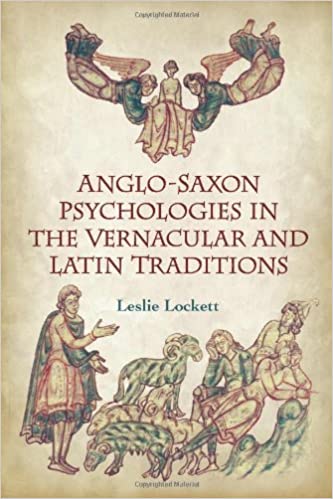Anglo-Saxon Psychologies in the Vernacular and Latin Traditions 