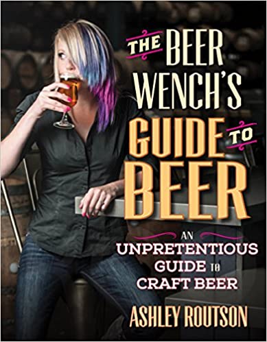 The Beer Wench's Guide to Beer: An Unpretentious Guide to Craft Beer (PDF)