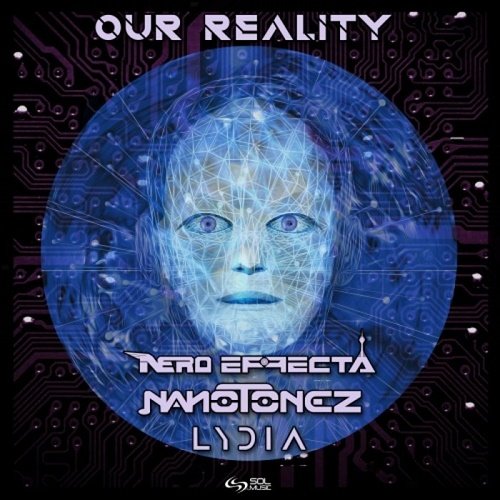 Nero Effecta &amp; Nanotonez &amp; Lydia - Our Reality (Single) (2021)