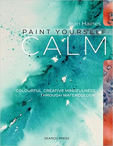 Download Paint Yourself Calm: Colourful, Creative ...