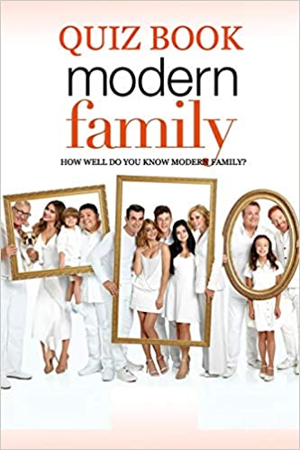 Modern Family Quiz Book: How Well Do You Know Modern Family?