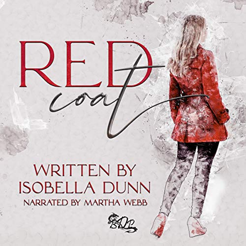 Red Coat by Isobella Dunn, Martha Webb 