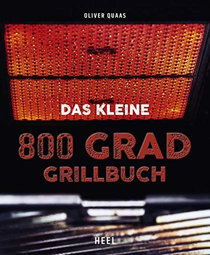 Das kleine 800 Grad Grillbuch