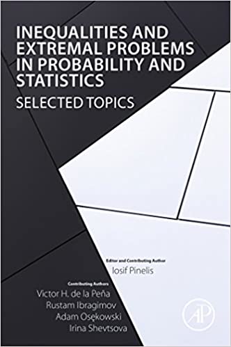  Inequalities and Extremal Problems in Probability and Statistics: Selected Topics