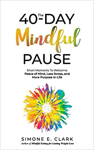 CourseWikia The 40 Day Mindful Pause Short Moments to Welcome Peace of Mind Less Stress and More Purpose in Life