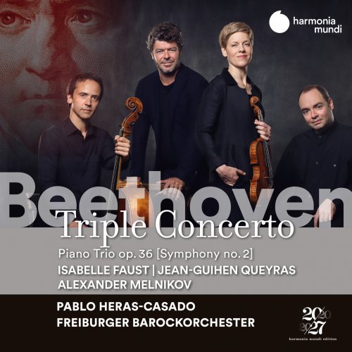 Isabelle Faust, Jean-Guihen Queyras, Alexander Melnikov, Freiburger Barockorchester &amp; Pablo Heras-Casado - Beethoven: Triple Concerto, Op. 56 &amp; Trio, Op. 36 (2021)