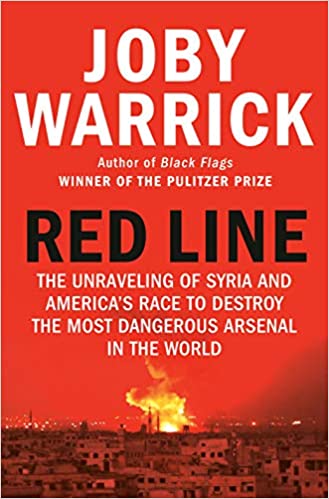 Red Line: The Unravelling of Syria and the Race to Destroy the Most Dangerous Arsenal in the World