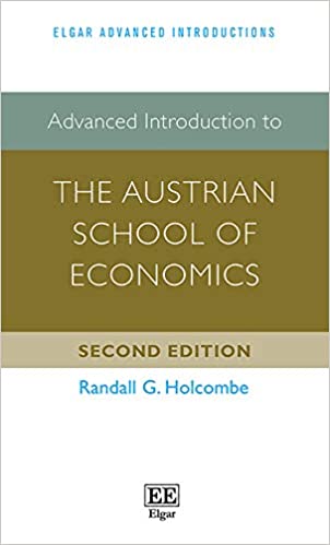 Advanced Introduction to the Austrian School of Economics, 2nd edition