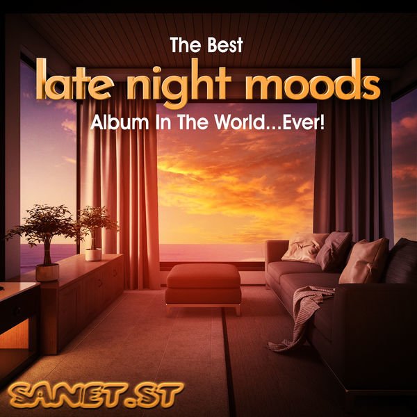Various Artists The Best Late Night Moods Album In The Worldever 2021 Softarchive 2409