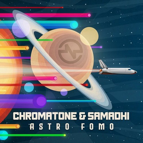 Chromatone &amp; Samadhi - Astro Fomo EP (2021)
