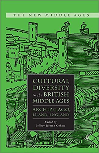 Cultural Diversity in the British Middle Ages: Archipelago, Island, England 