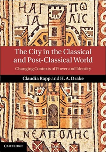 CourseWikia The City in the Classical and Post Classical World Changing Contexts of Power and Identity