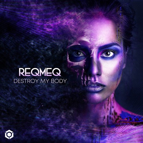 Reqmeq - Destroy My Body (Single) (2021)