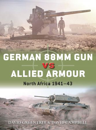 German 88mm Gun vs Allied Armour: North Africa 1941–43 (Duel)