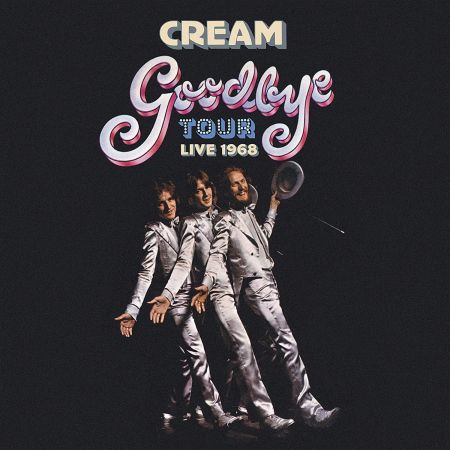 Cream - Goodbye Tour: Live 1968 (2020) [CD-Rip]