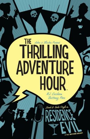 The Thrilling Adventure Hour – Residence Evil (TPB) (2019)
