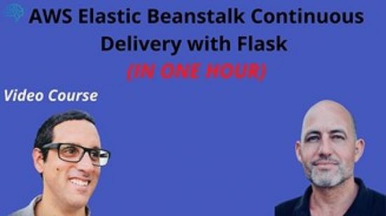 AWS Elastic Beanstalk Continuous Delivery with Flask Video Course