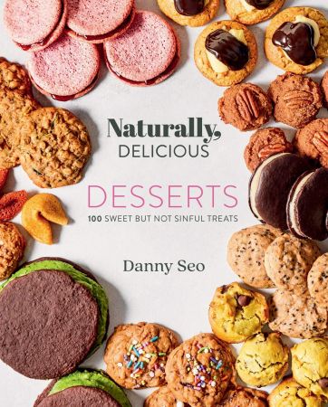 Naturally, Delicious Desserts: 100 Sweet But Not Sinful Treats 