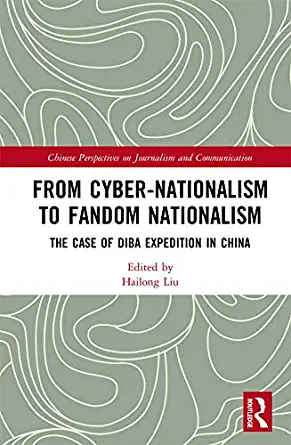 From Cyber Nationalism to Fandom Nationalism: The Case of Diba Expedition In China