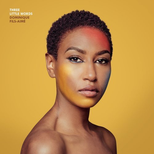 Dominique Fils-Aimé - Three Little Words (2021)