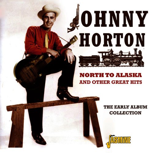 Johnny Horton - North to Alaska &amp; Other Great Hits 2CD Set (2012)